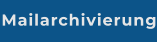 Mailarchivierung